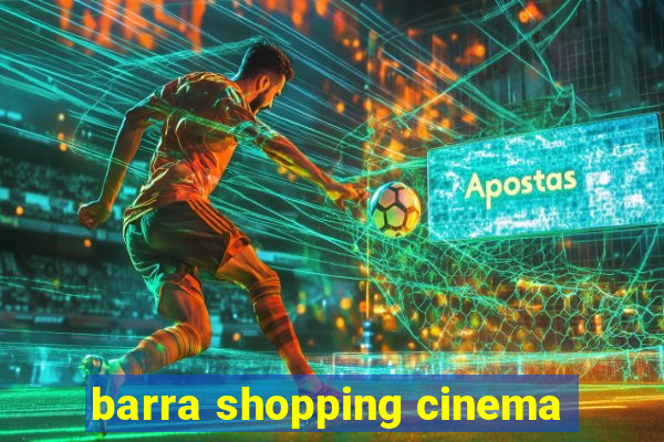 barra shopping cinema